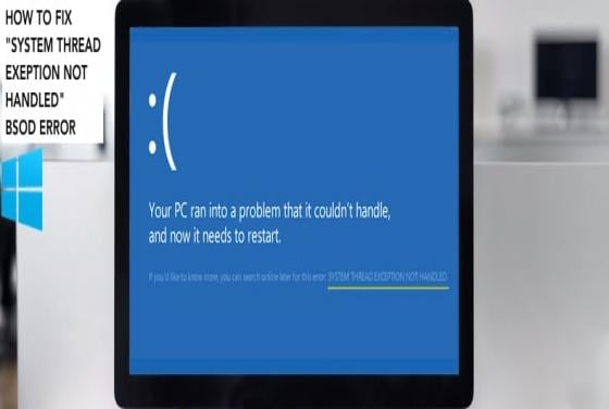 How to Fix "SYSTEM_THREAD_EXCEPTION_NOT_HANDLED" Error