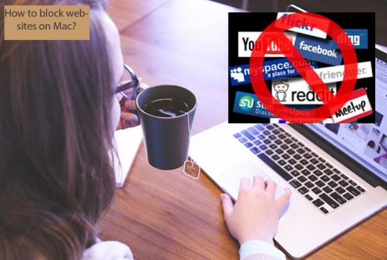 How to Block Websites on Mac?