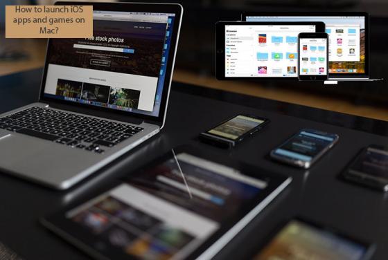 How to Launch iOS Apps and Games on Mac in Full-Screen Mode?