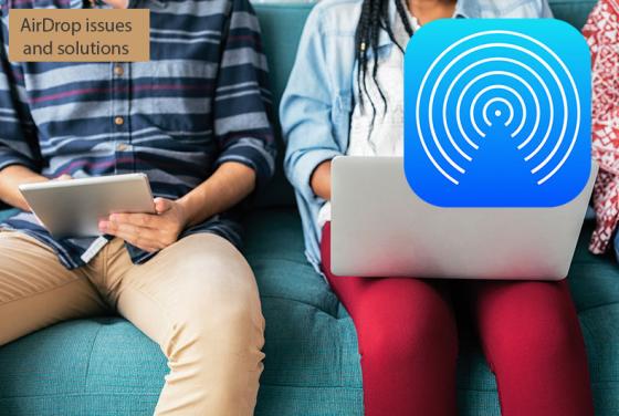 AirDrop Issues and Solutions