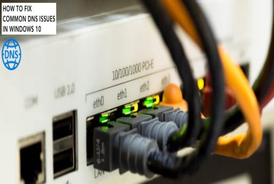 How to Fix Common DNS Issues on Windows 10
