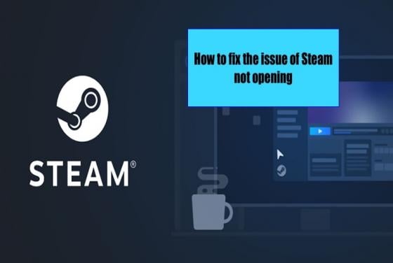 7 Ways to Fix Steam Not Opening