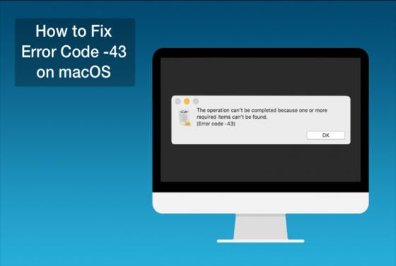 How to Fix Error Code -43 on Mac