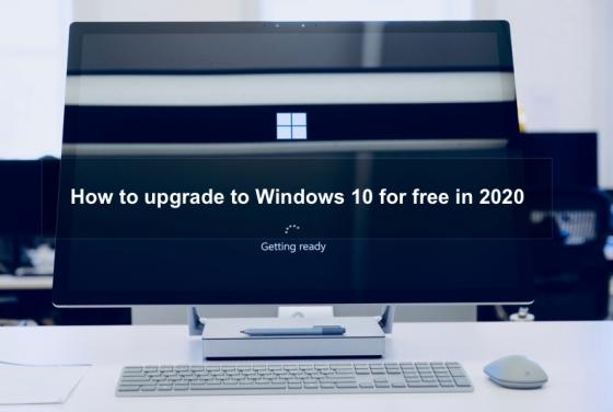How to Upgrade to Windows 10 for Free in 2020