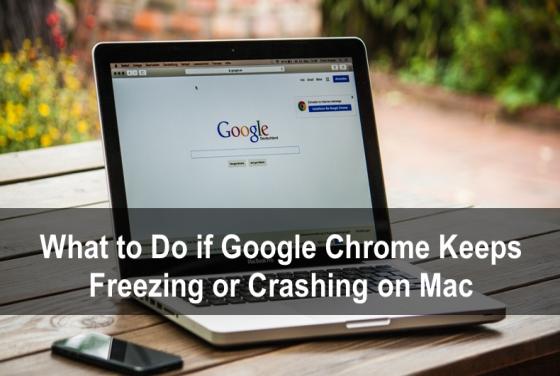 Fix Google Chrome Freezing or Crashing on Mac