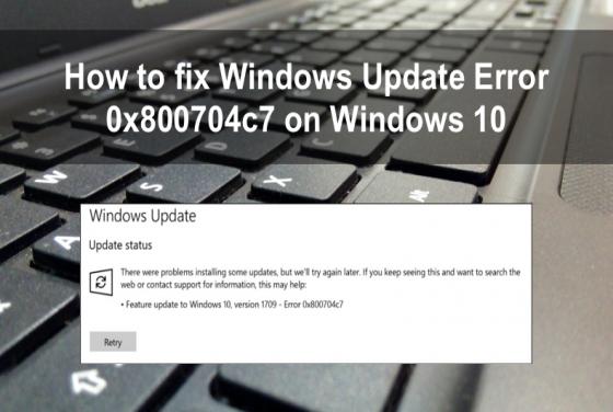 Fix Windows Update Error 0x800704c7