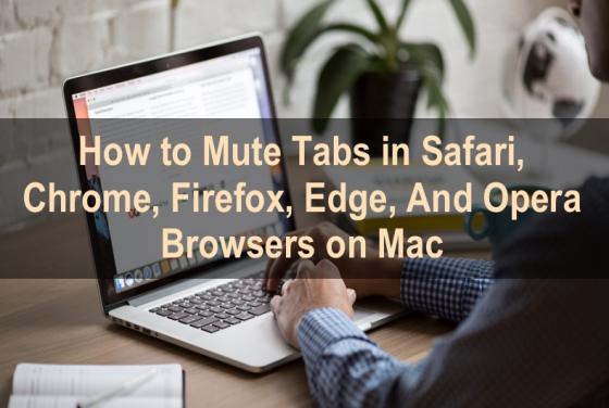 How to Mute Tabs in Your Browser on Mac?