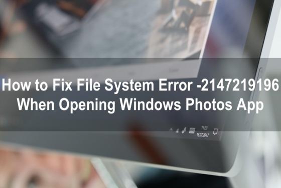 How to Fix File System Error (-2147219196) in Windows 10