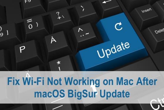 How to Resolve Wi-Fi Not Working on macOS Big Sur?