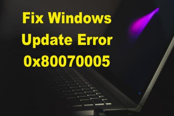 Fix Windows Update Error 0x80070005