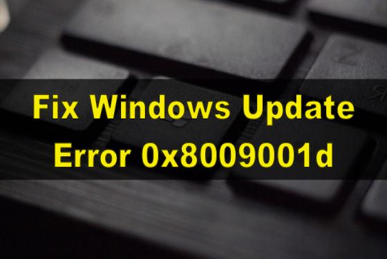 Fix Windows Update Error 0x8009001d