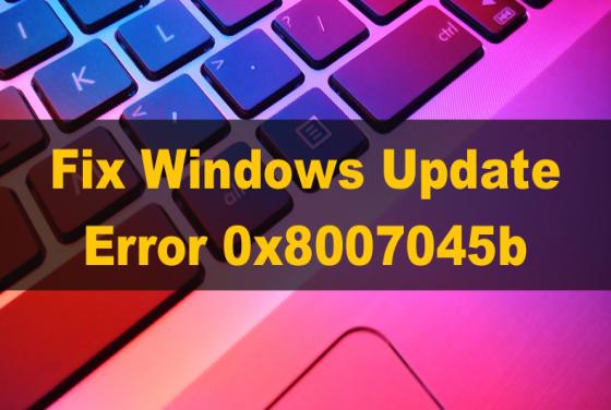 Fix Windows Update Error 0x8007045b