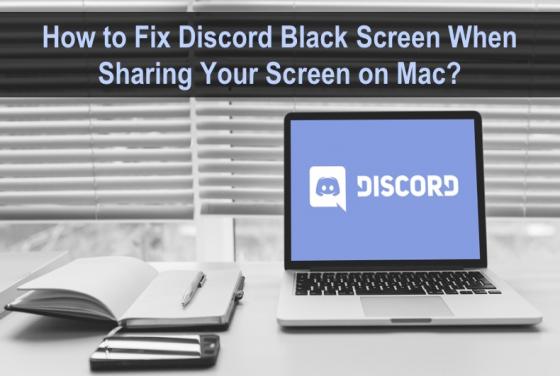 How to Fix Discord Black Screen When Sharing Your Screen on Mac?