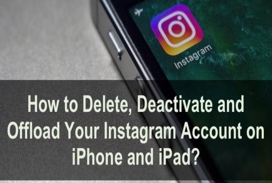 Here's How to Delete, Deactivate and Offload Your Instagram Account on iPhone and iPad