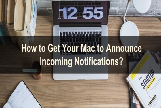 How to Get Your Mac to Announce Incoming Notifications?
