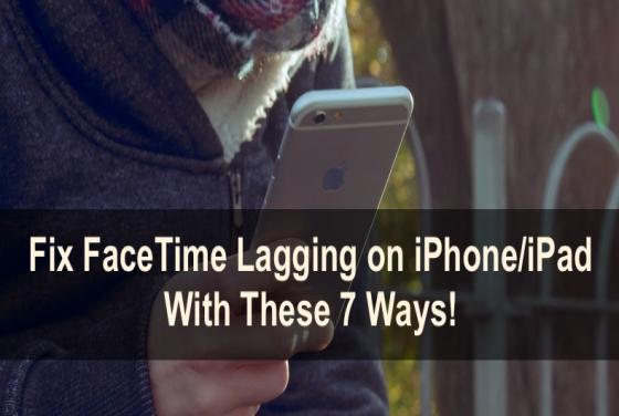 No More FaceTime Lags During Calls on Your iPhone/iPad! Follow These Easy Steps