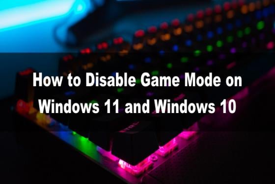 How to Disable Game Mode on Windows 11 and 10