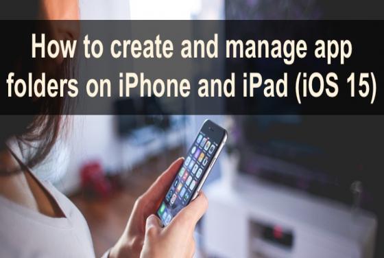 How to create and manage app folders on iPhone and iPad (iOS 15)