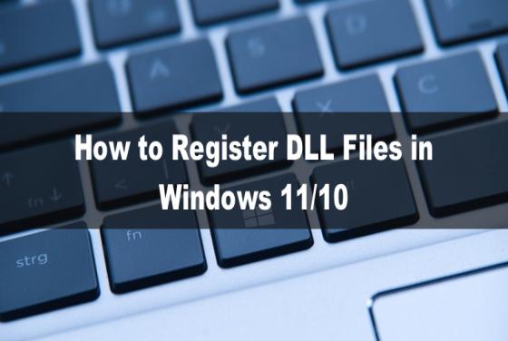 How to Register DLL Files in Windows 11/10