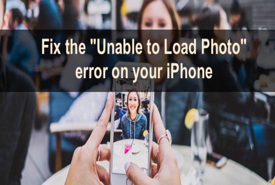 Fix the "Unable to Load Photo" error on your iPhone