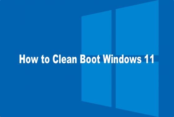 How to Clean Boot Windows 11 [Complete Guide]