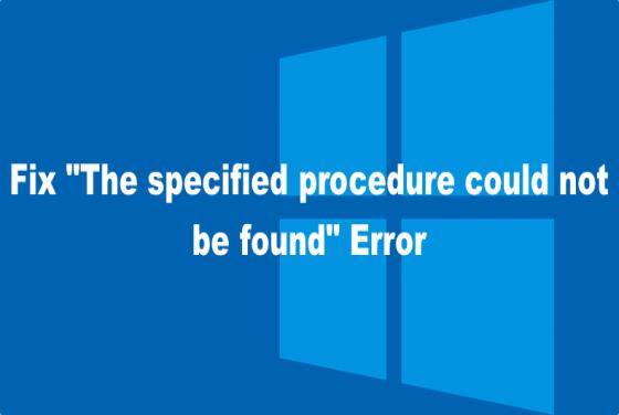3 Ways to Fix "The specified procedure could not be found" Error