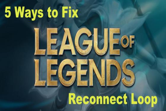 FIX: League of Legends Reconnect Loop