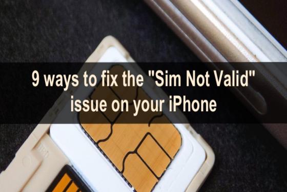 9 ways to fix the "Sim Not Valid" issue on your iPhone
