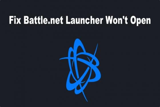 How to Fix Battle.net Launcher Not Opening