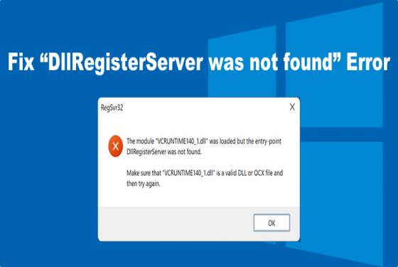 How to Fix "DLLRegisterServer Was Not Found" Error on Windows 11/10