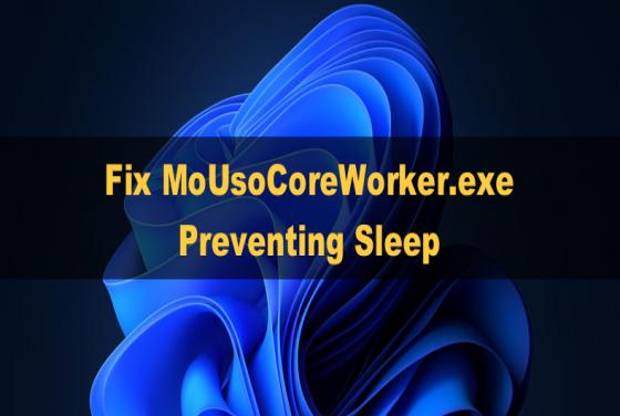How to Fix MoUsoCoreWorker.exe Preventing Sleep on Windows 11
