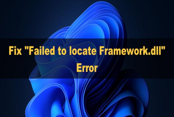 How to Fix "Failed to locate Framework.dll" Error 