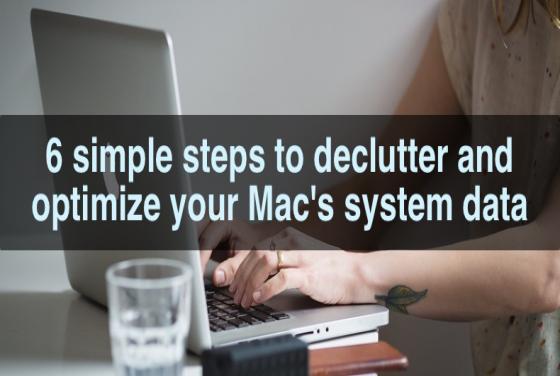 6 simple steps to declutter and optimize your Mac's system data