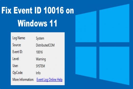How to Fix DistributedCOM Event ID 10016 Error on Windows 11