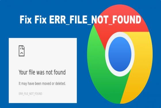 How to Fix ERR_FILE_NOT_FOUND Error in Chrome