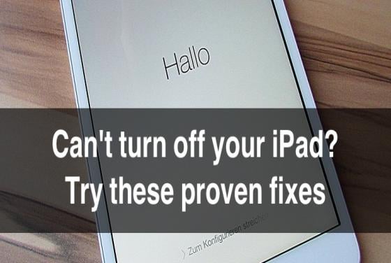 Can't turn off your iPad? Try these proven fixes