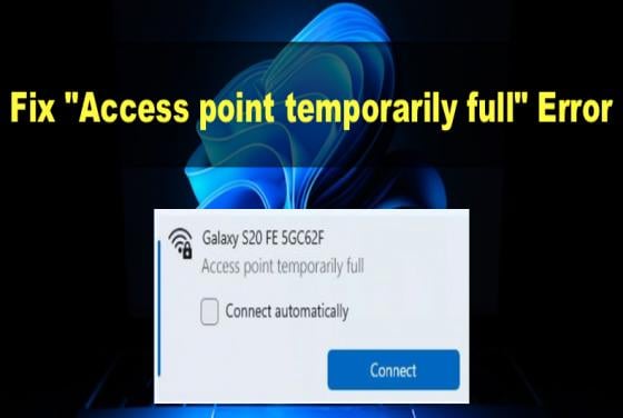 How to Fix "Access point temporarily full" Error on Windows 11