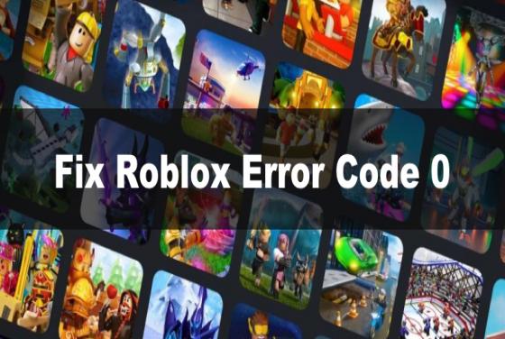 How to Fix Roblox Error Code 0