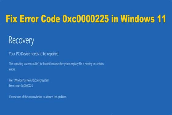 How to Fix Error Code 0xc0000225 in Windows 11