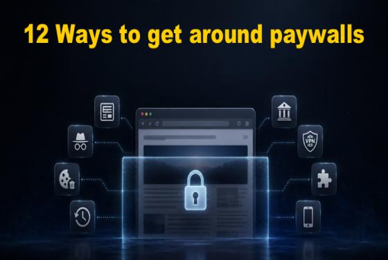 12 Ways to get around paywalls in 2026