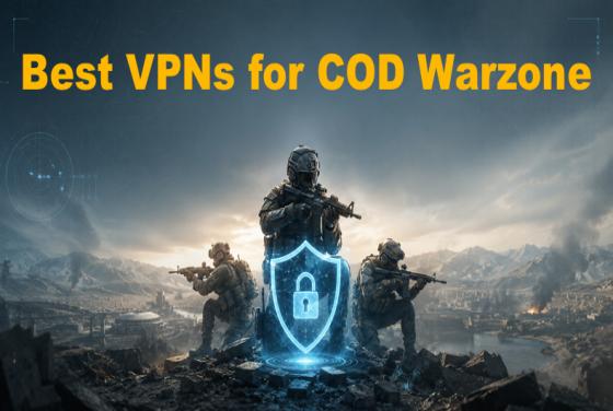 Best VPNs for Warzone bot lobbies in 2026