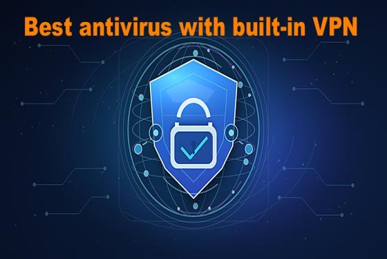 Best antivirus software with built-in VPN in 2026 | Top 5 picks