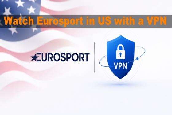 How to watch Eurosport in the US in 2026 with a VPN