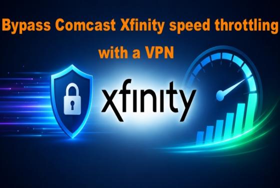 How to bypass speed throttling by Comcast Xfinity in 2026 with a VPN