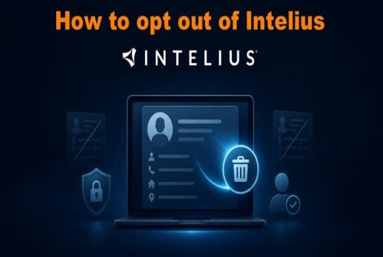 How to opt out of Intelius in 2026