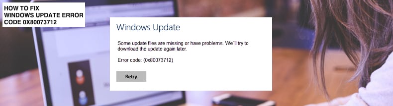 windows update error 0x80073712