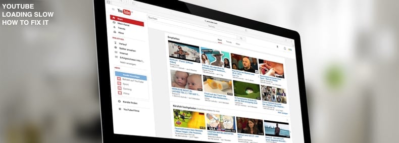 YouTube Videos Loading Slow. How To Fix It?