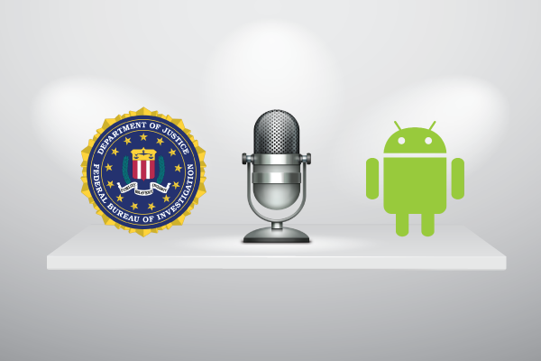 FBI can record conversations without the knowledge or consent of the device owner