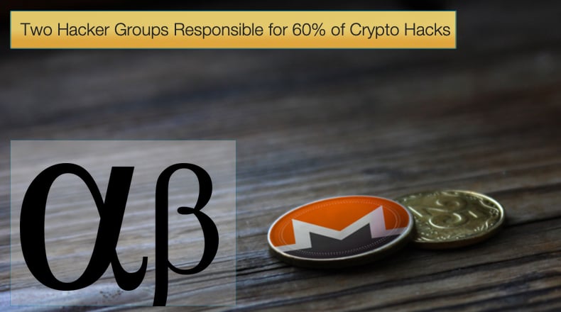 Two Hacker Groups Responsible for 60% of Crypto Hacks