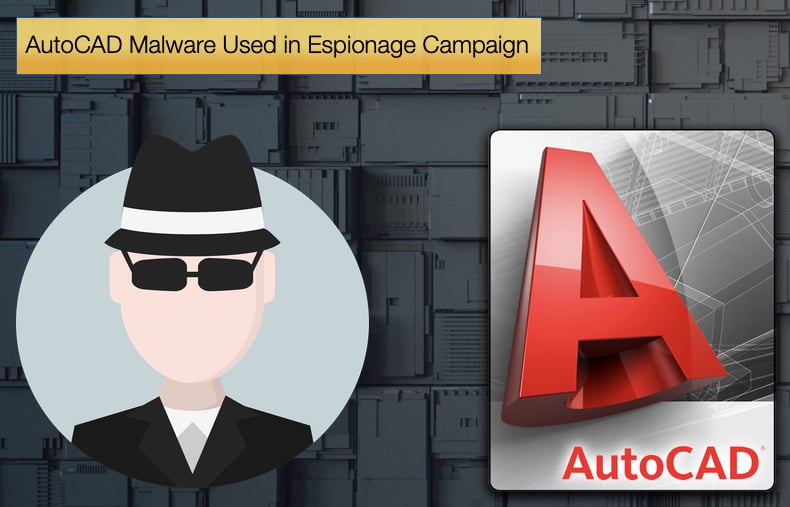 autocad malware espionage campaign